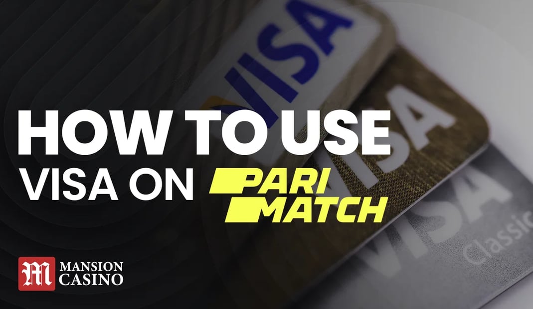 MansionCasino UK How to use Visa on Parimatch