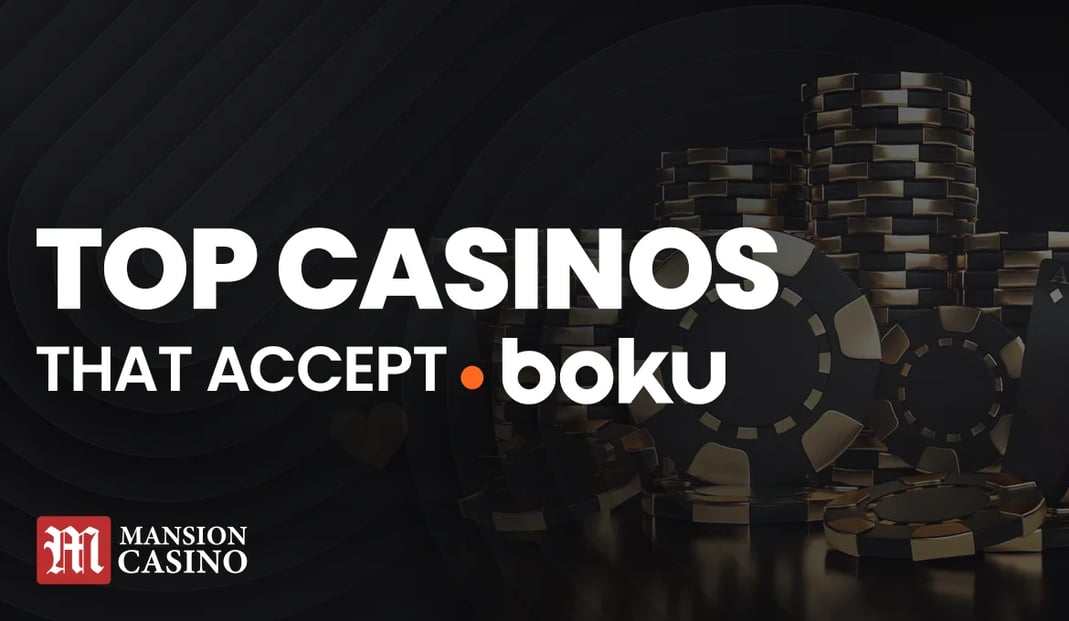 MansionCasino UK Top Casinos that accept Boku