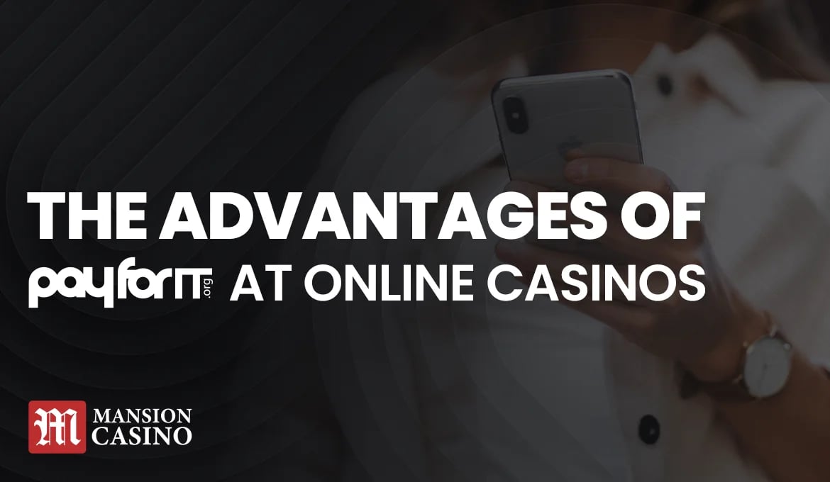 MansionCasino UK Advantages of Payforit