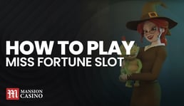 MansionCasino UK How to play Miss Fortune Slot