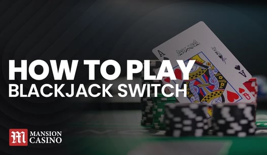 MansionCasino UK How to play blackjack switch