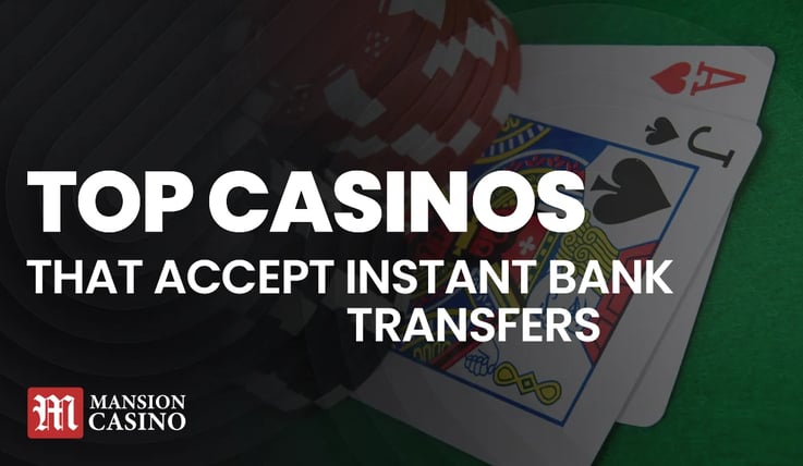 MansionCasino UK Top Casinos that accept Instant Bank Transfers