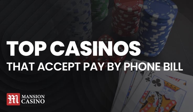 MansionCasino UK Top Casinos that accept Pay by Phone Bill